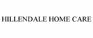 HILLENDALE HOME CARE
