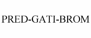PRED-GATI-BROM