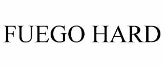 FUEGO HARD