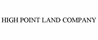 HIGH POINT LAND COMPANY