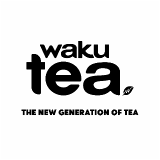 WAKU TEA THE NEW GENERATION OF TEA