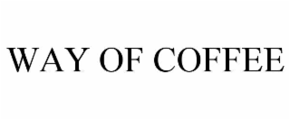 WAY OF COFFEE