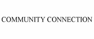 COMMUNITY CONNECTION