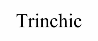 TRINCHIC