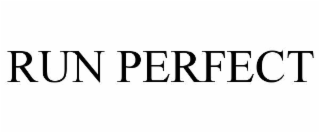 RUN PERFECT