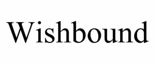 WISHBOUND