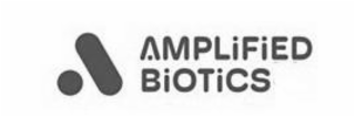 AMPLIFIED BIOTICS