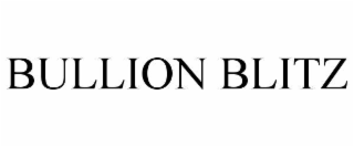 BULLION BLITZ