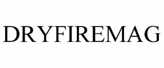 DRYFIREMAG