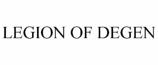 LEGION OF DEGEN