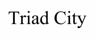 TRIAD CITY