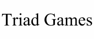 TRIAD GAMES