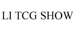 LI TCG SHOW