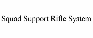 SQUAD SUPPORT RIFLE SYSTEM