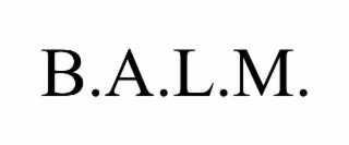 B.A.L.M.