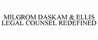 MILGROM DASKAM & ELLIS LEGAL COUNSEL REDEFINED