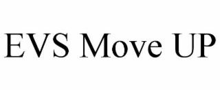 EVS MOVE UP