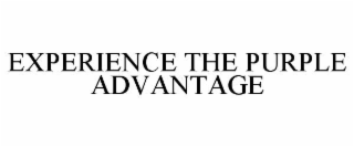 EXPERIENCE THE PURPLE ADVANTAGE