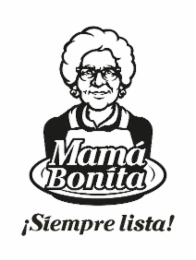 MAMÁ BONITA ¡SIEMPRE LISTA!