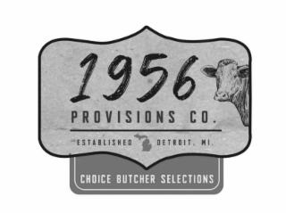 1956 PROVISIONS CO. ESTABLISHED CHOICE BUTCHER SELECTIONS DETROIT, MI.
