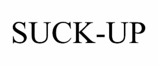SUCK-UP