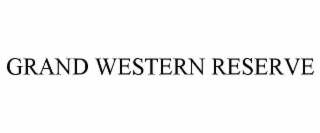 GRAND WESTERN RESERVE