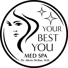 YOUR BEST YOU MED SPA DR. ALEXIS MCRAE, M.D.
