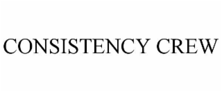 CONSISTENCY CREW