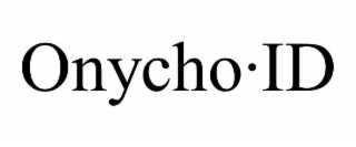 ONYCHO·ID