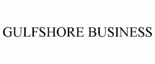 GULFSHORE BUSINESS