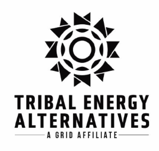 TRIBAL ENERGY ALTERNATIVES A GRID AFFILIATE