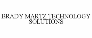 BRADY MARTZ TECHNOLOGY SOLUTIONS