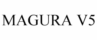 MAGURA V5
