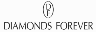 D F DIAMONDS FOREVER