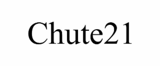 CHUTE21