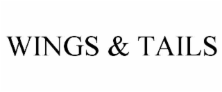 WINGS & TAILS