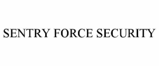SENTRY FORCE SECURITY