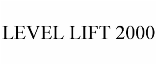 LEVEL LIFT 2000