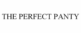 THE PERFECT PANTY