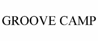 GROOVE CAMP
