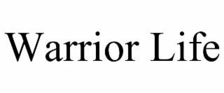 WARRIOR LIFE
