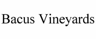 BACUS VINEYARDS