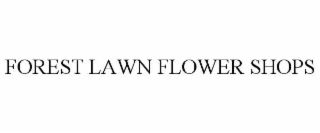 FOREST LAWN FLOWER SHOPS
