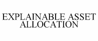 EXPLAINABLE ASSET ALLOCATION