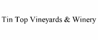 TIN TOP VINEYARDS & WINERY