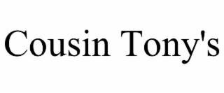 COUSIN TONY'S