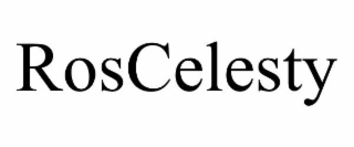 ROSCELESTY
