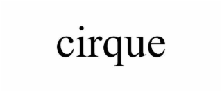 CIRQUE