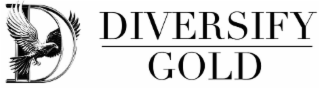 D DIVERSIFY GOLD