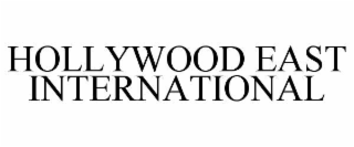 HOLLYWOOD EAST INTERNATIONAL